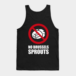 NO Brussels Sprouts - Anti series - Nasty smelly foods - 17A Tank Top